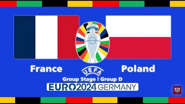 កំណត់អត្តសញ្ញាណ France vs Poland 23:00 មិថុនា 25 អឺរ៉ូ 2024