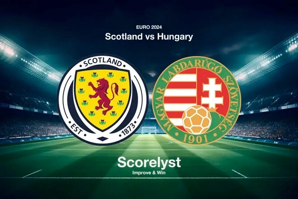 កំណត់អត្តសញ្ញាណ Scotland vs Hungary 02:00 ខែមិថុនា 24 អឺរ៉ូ 2024