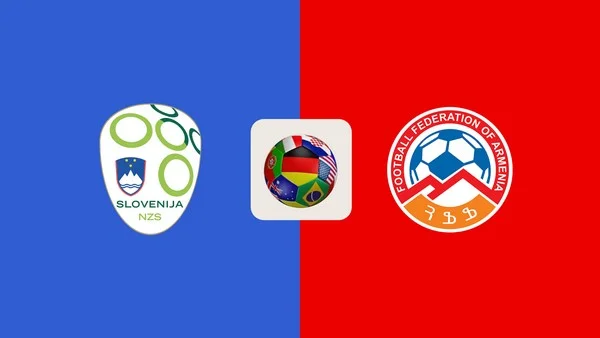 កំណត់អត្តសញ្ញាណ Slovenia vs Armenia 23:00 មិថុនា 4 ការប្រកួតមិត្តភាព